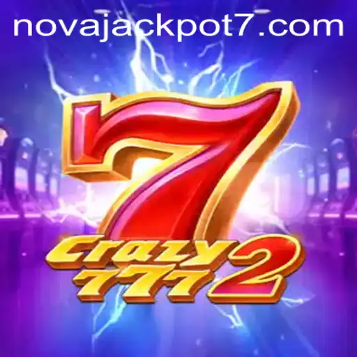 Unveiling Crazy7772: The Game Revolutionizing the Casino Scene with NovaJackpot