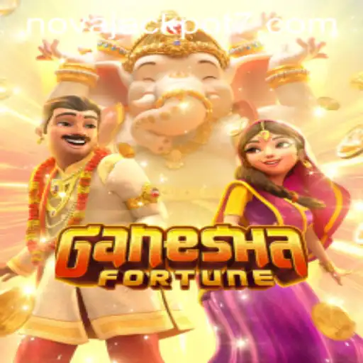 Exploring the Exciting World of GaneshaFortune and the NovaJackpot