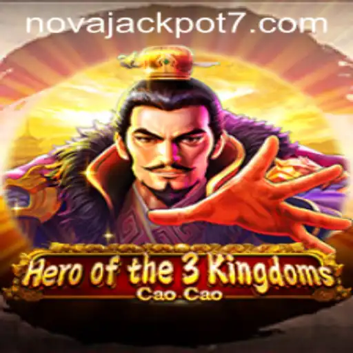 Hero of the 3 Kingdoms: Cao Cao - Dive into the Epic World of Nova Jackpot