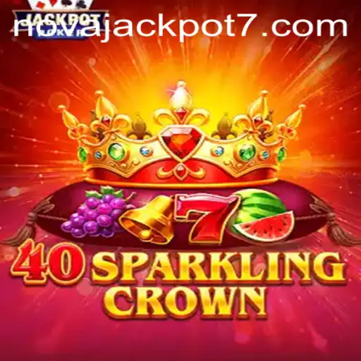 Discover the Thrills of 40SparklingCrown and the NovaJackpot Phenomenon