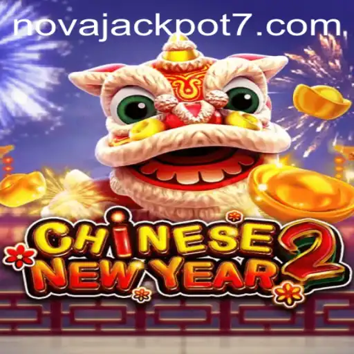 Exploring the Thrills of CHINESENEWYEAR2 and NovaJackpot