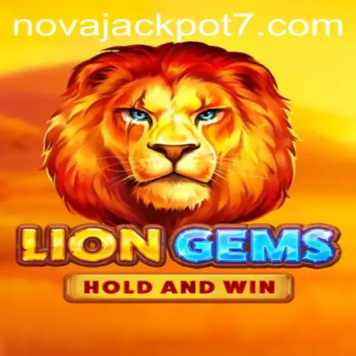 Discovering LionGems: A Journey into the NovaJackpot Experience