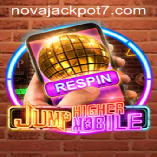 JumpHighermobile: Exploring the Thrills of NovaJackpot