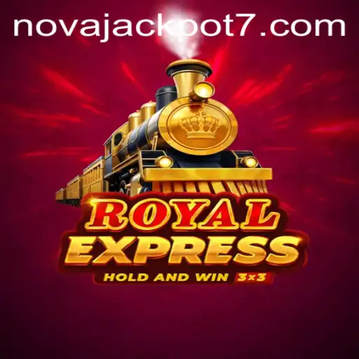 Discover RoyalExpress: The Game Revolutionizing Online Casino Experience with NovaJackpot
