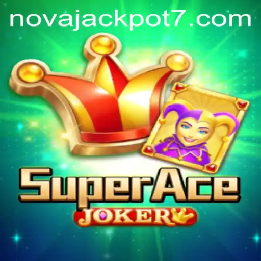 Discover the Thrills of SuperAceJoker: Unveiling the NovaJackpot Experience