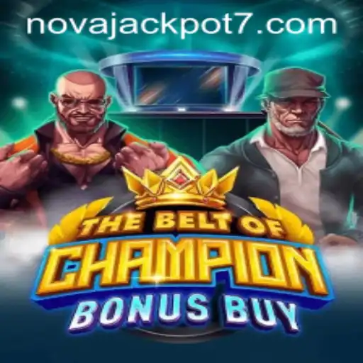 Exploring TheBeltOfChampionBonusBuy: A NovaJackpot Adventure