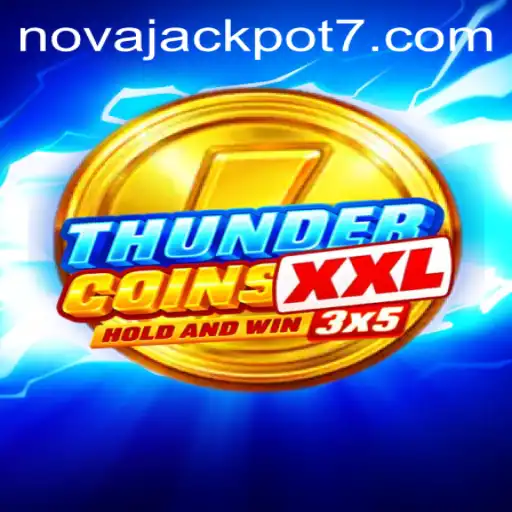 ThunderCoinsXxl: Discover the Electrifying World of NovaJackpot